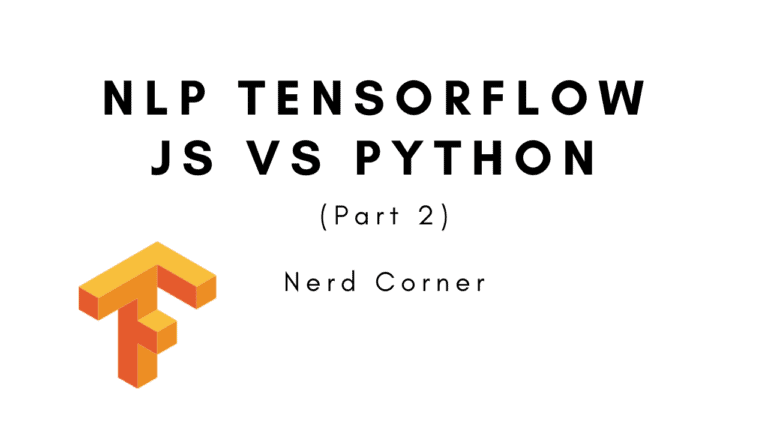 NLP Tensorflow.js vs Tensorflow Python With Code 2024!