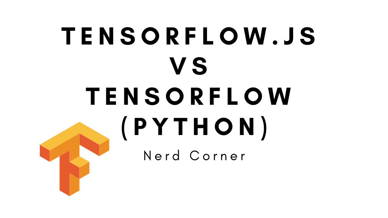 Tensorflow.js vs Tensorflow python